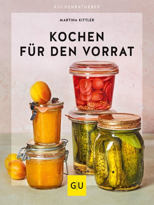 Title details for Kochen für den Vorrat by Martina Kittler - Available